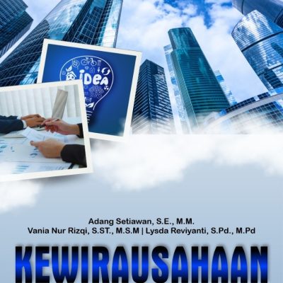 KEWIRAUSAHAAN Teori, Praktik dan Transformasi Ide Usaha