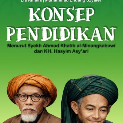 KONSEP PENDIDIKAN MENURUT SYEKH AHMAD KHATIB AL-MINANGKABAWI DAN KH. HASYIM ASY'ARI