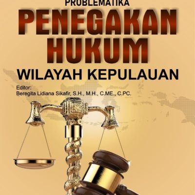 PROBLEMATIKA PENEGAKAN HUKUM WILAYAH KEPULAUAN