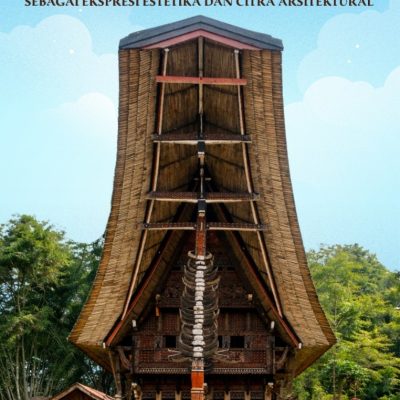 RUMAH TONGKONAN TORAJA SEBAGAI EKSPRESI ESTETIKA DAN CITRA ARSITEKTURAL