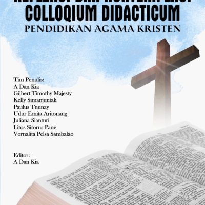 REFLEKSI DAN KONTEMPLASI COLLOQIUM DIDACTICUM PENDIDIKAN AGAMA KRISTEN