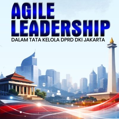 AGILE LEADERSHIP DALAM TATA KELOLA DPRD DKI JAKARTA