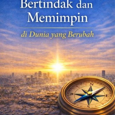 SENI BERPIKIR, BERTINDAK DAN MEMIMPIN DI DUNIA YANG BERUBAH