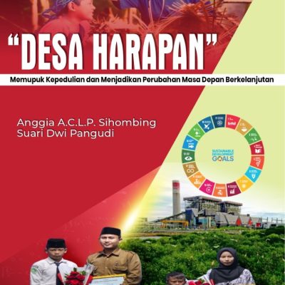 “DESA HARAPAN” MEMUPUK KEPEDULIAN DAN MENJADIKAN PERUBAHAN MASA DEPAN BERKELANJUTAN
