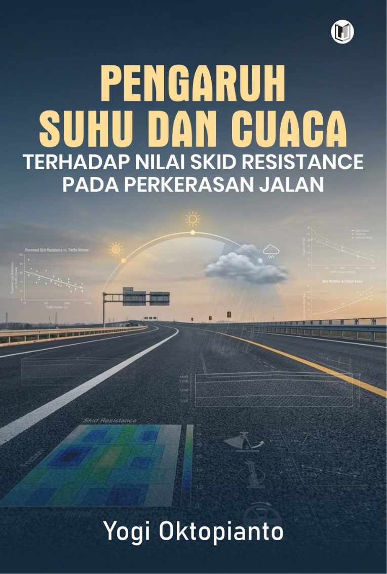 PENGARUH SUHU DAN CUACA TERHADAP NILAI SKID RESISTANCE PADA PERKERASAN JALAN