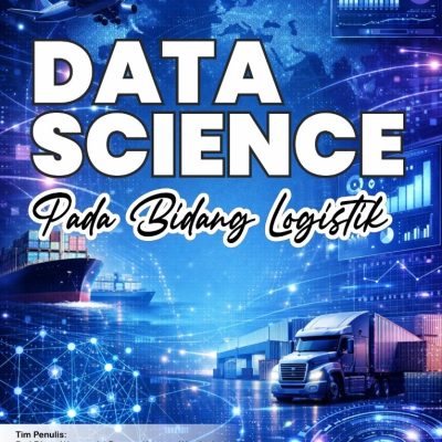 DATA SCIENCE PADA BIDANG LOGISTIK