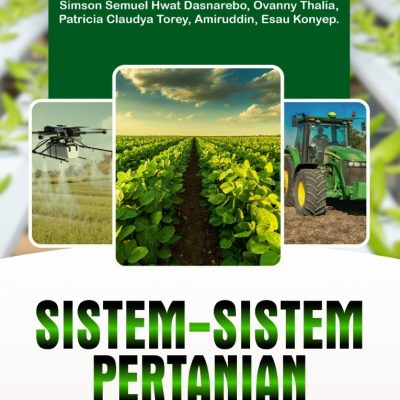 SISTEM-SISTEM PERTANIAN DALAM PERSPEKTIF MODERNISASI DAN BERKELANJUTAN
