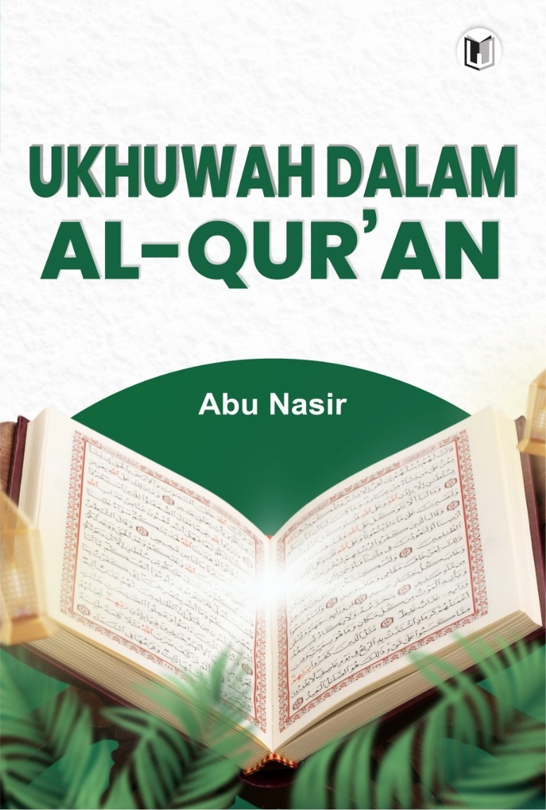 UKHUWAH DALAM AL-QUR’AN