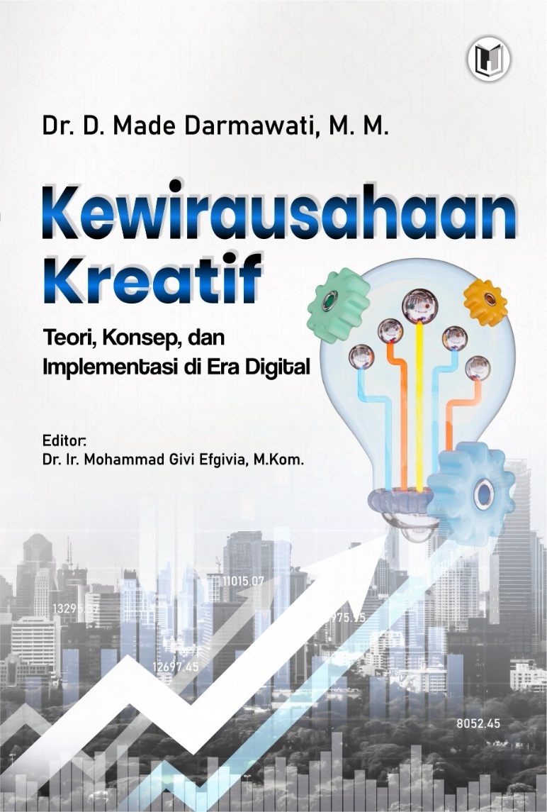 KEWIRAUSAHAAN KREATIF TEORI, KONSEP, DAN IMPLEMENTASI DI ERA DIGITAL