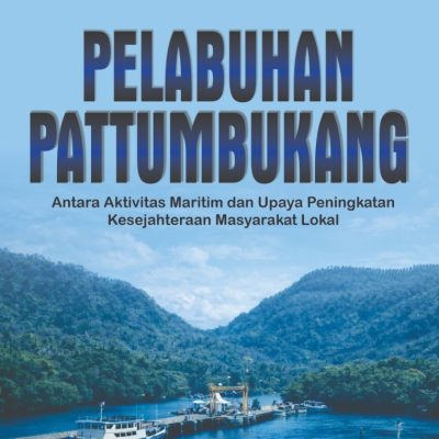 PELABUHAN PATTUMBUKANG Antara Aktivitas Maritim dan Upaya Peningkatan Kesejahteraan Masyarakat Lokal