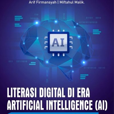 LITERASI DIGITAL DI ERA ARTIFICIAL INTELLIGENCE (AI): STRATEGI, ETIKA, DAN TRANSFORMASI PENDIDIKAN