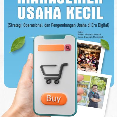 MANAJEMEN USAHA KECIL (Strategi, Operasional, dan Pengembangan Usaha di Era Digital)