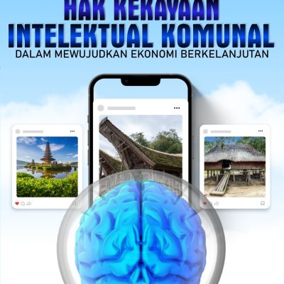 RUANG LINGKUP HAK KEKAYAAN INTELEKTUAL KOMUNAL DALAM MEWUJUDKAN EKONOMI BERKELANJUTAN