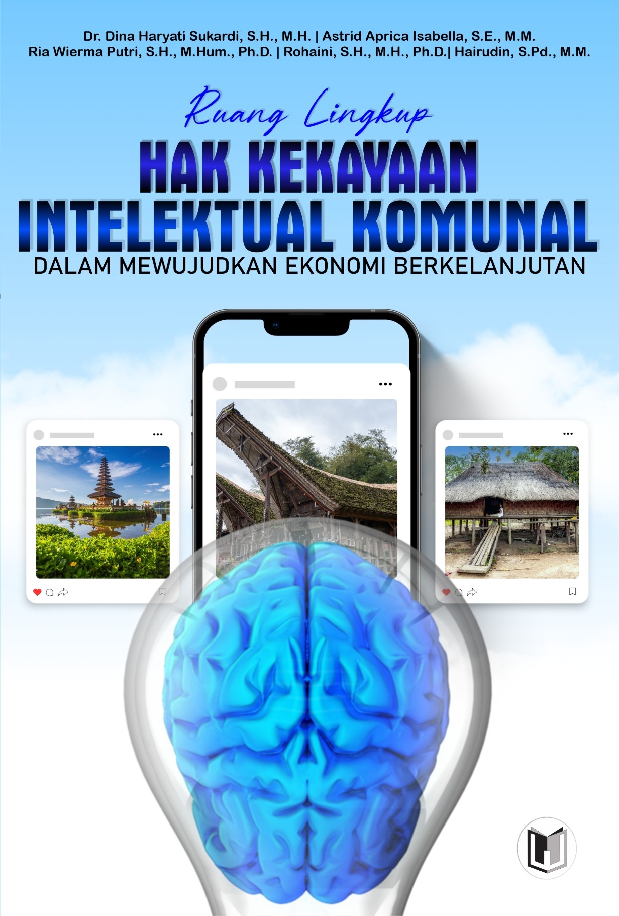 RUANG LINGKUP HAK KEKAYAAN INTELEKTUAL KOMUNAL DALAM MEWUJUDKAN EKONOMI BERKELANJUTAN