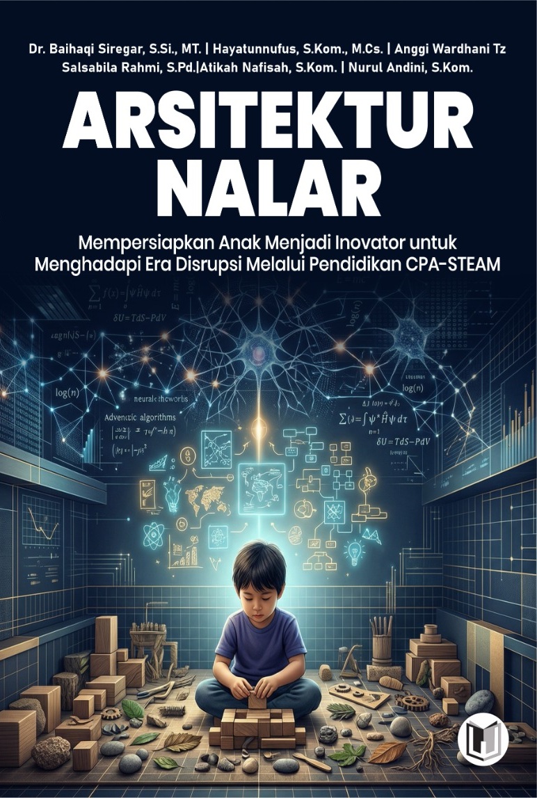 ARSITEKTUR NALAR: MENUMBUHKAN CRITICAL THINKING PADA ANAK MELALUI INTEGRASI METODE CONCRETE-PICTORIAL-ABSTRACT PADA EKOSISTEM STEAM