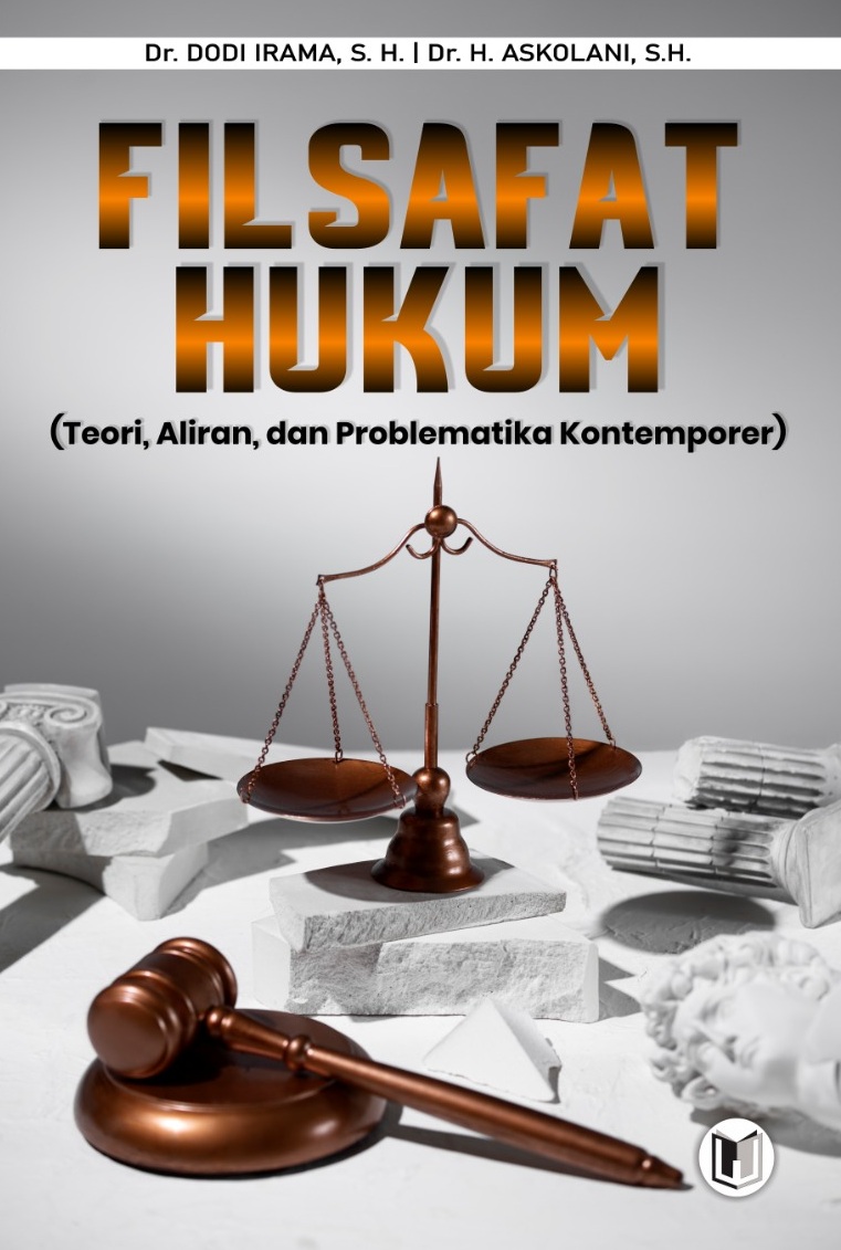 FILSAFAT HUKUM (Teori, Aliran, dan Problematika Kontemporer)