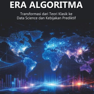 EKONOMI DI ERA ALGORITMA TRANSFORMASI DARI TEORI KLASIK KE DATA SCIENCE DAN KEBIJAKAN PREDIKTIF