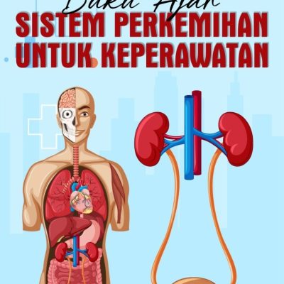 BUKU AJAR SISTEM PERKEMIHAN UNTUK KEPERAWATAN
