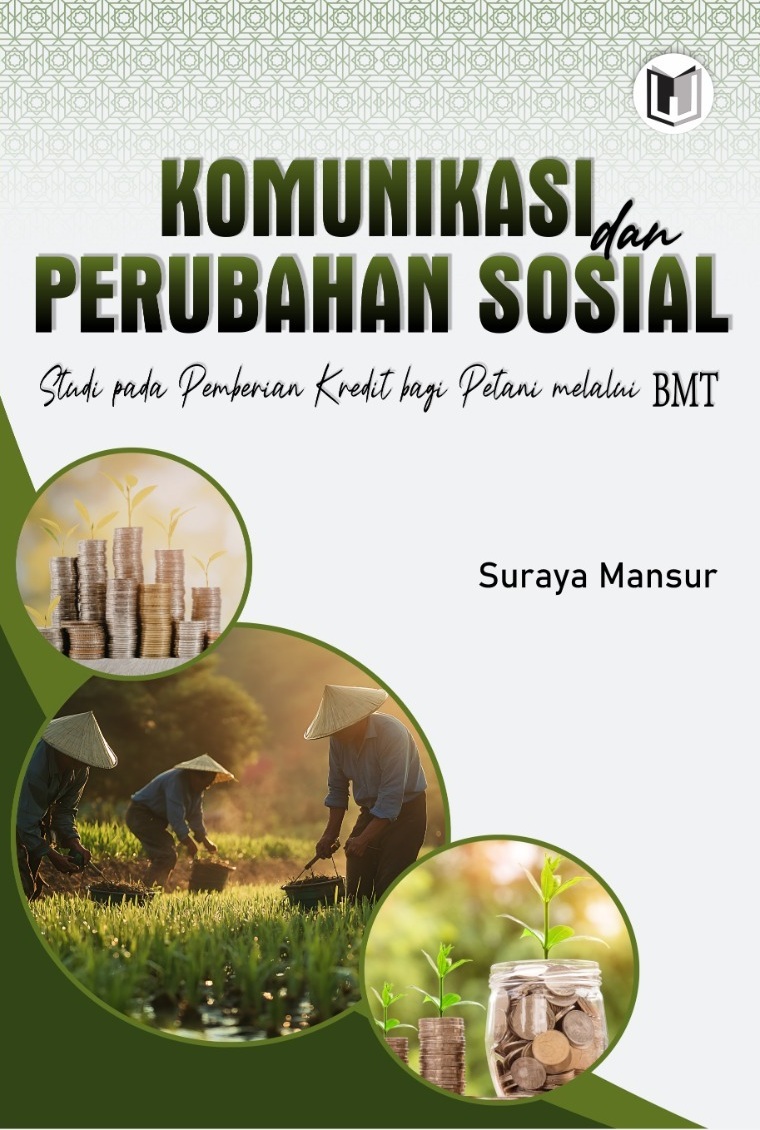 KOMUNIKASI DAN PERUBAHAN SOSIAL STUDI PADA PEMBERIAN KREDIT BAGI PETANI MELALUI BMT