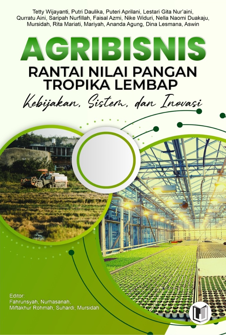 AGRIBISNIS DAN RANTAI NILAI PANGAN TROPIKA LEMBAP: KEBIJAKAN, SISTEM, DAN INOVASI