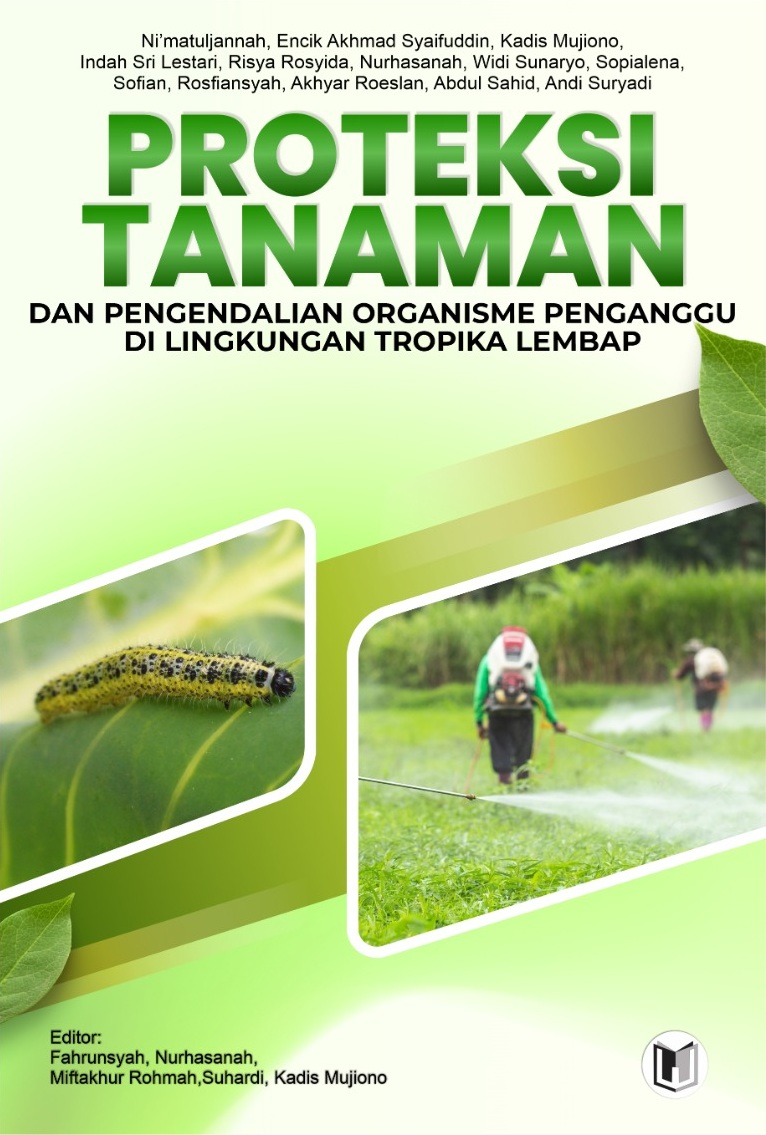PROTEKSI TANAMAN DAN PENGENDALIAN ORGANISME PENGANGGU DI LINGKUNGAN TROPIKA LEMBAP