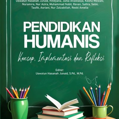 PENDIDIKAN HUMANIS: KONSEP, IMPLEMENTASI, DAN REFLEKSI