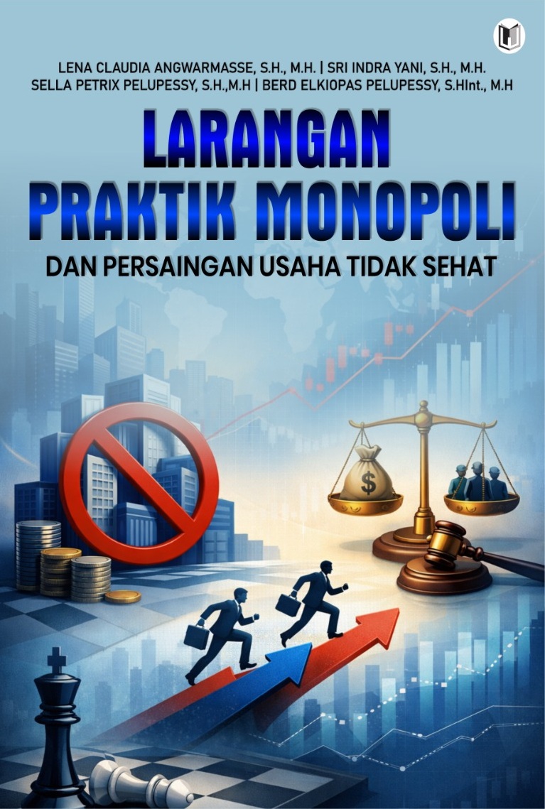 LARANGAN PRAKTIK MONOPOLI DAN PERSAINGAN USAHA TIDAK SEHAT