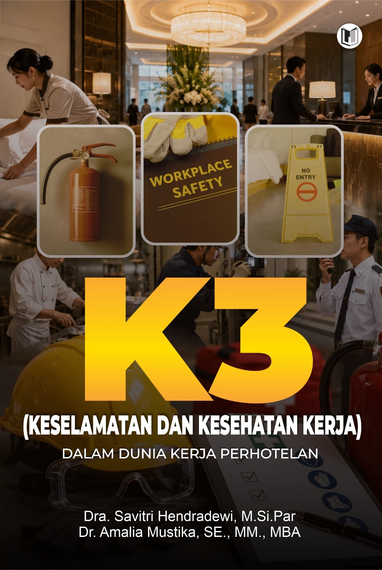 K3 (KESELAMATAN DAN KESEHATAN KERJA) DALAM DUNIA KERJA PERHOTELAN