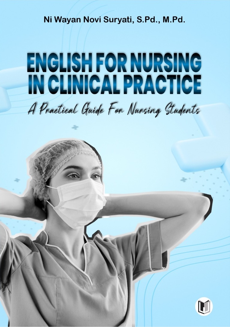 ENGLISH FOR NURSING IN CLINICAL PRACTICE: A PRACTICAL GUIDE FOR NURSING STUDENTS