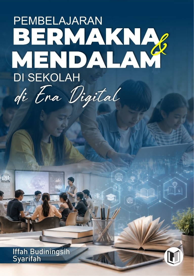 PEMBELAJARAN BERMAKNA & MENDALAM DI SEKOLAH DI ERA DIGITAL