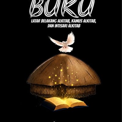 BUKU LATAR BELAKANG ALKITAB, KAMUS ALKITAB, DAN INTISARI ALKITAB