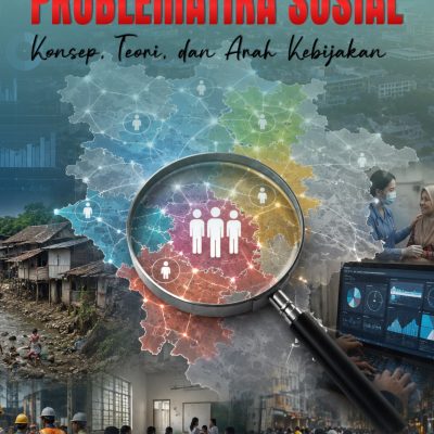 PEMETAAN PROBLEMATIKA SOSIAL Konsep, Teori, dan Arah Kebijakan