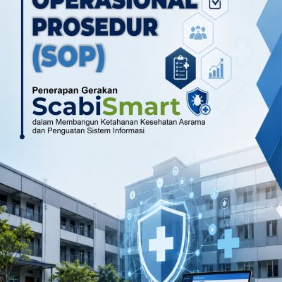 STANDARD OPERASIONAL PROSEDUR (SOP) Penerapan Gerakan ScabiSmart dalam Membangun Ketahanan Kesehatan Asrama dan Penguatan Sistem Informasi