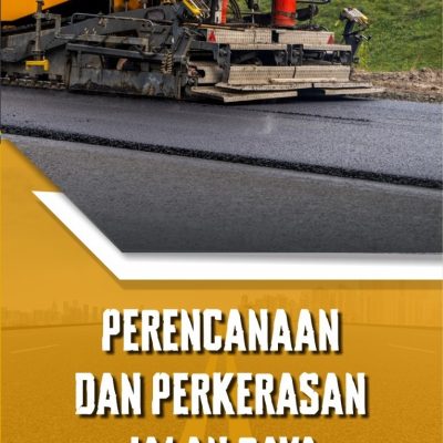 PERENCANAAN DAN PERKERASAN JALAN RAYA