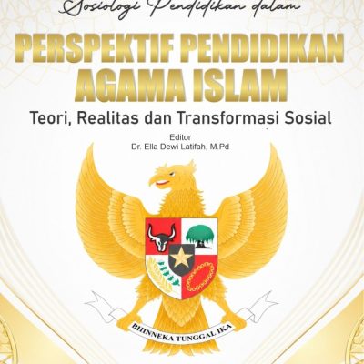 SOSIOLOGI PENDIDIKAN DALAM PERSPEKTIF PENDIDIKAN AGAMA ISLAM: TEORI, REALITAS DAN TRANSFORMASI SOSIAL