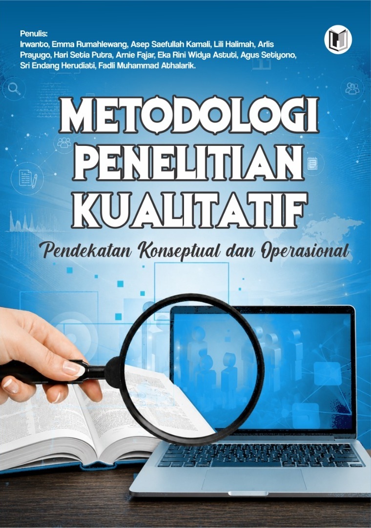 METODOLOGI PENELITIAN KUALITATIF (Pendekatan Konseptual dan Operasional)