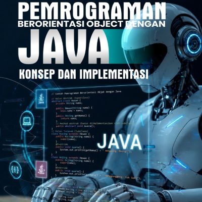 PEMROGRAMAN BERORIENTASI OBJECT DENGAN JAVA: KONSEP DAN IMPLEMENTASI