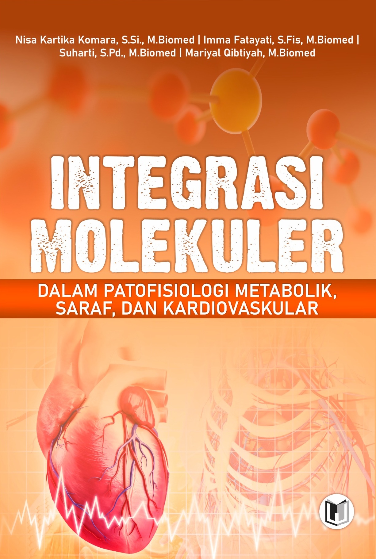 INTEGRASI MOLEKULER DALAM PATOFISIOLOGI METABOLIK, SARAF, DAN KARDIOVASKULAR