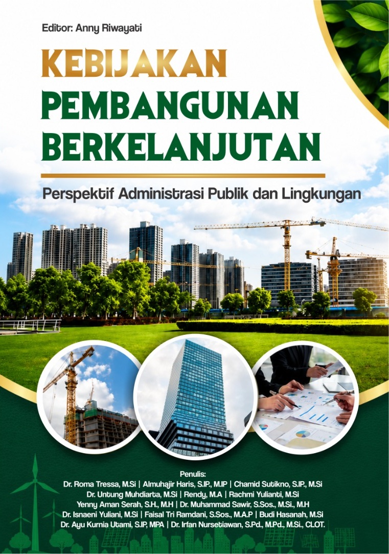 KEBIJAKAN PEMBANGUNAN BERKELANJUTAN: Perspektif Administrasi Publik dan Lingkungan