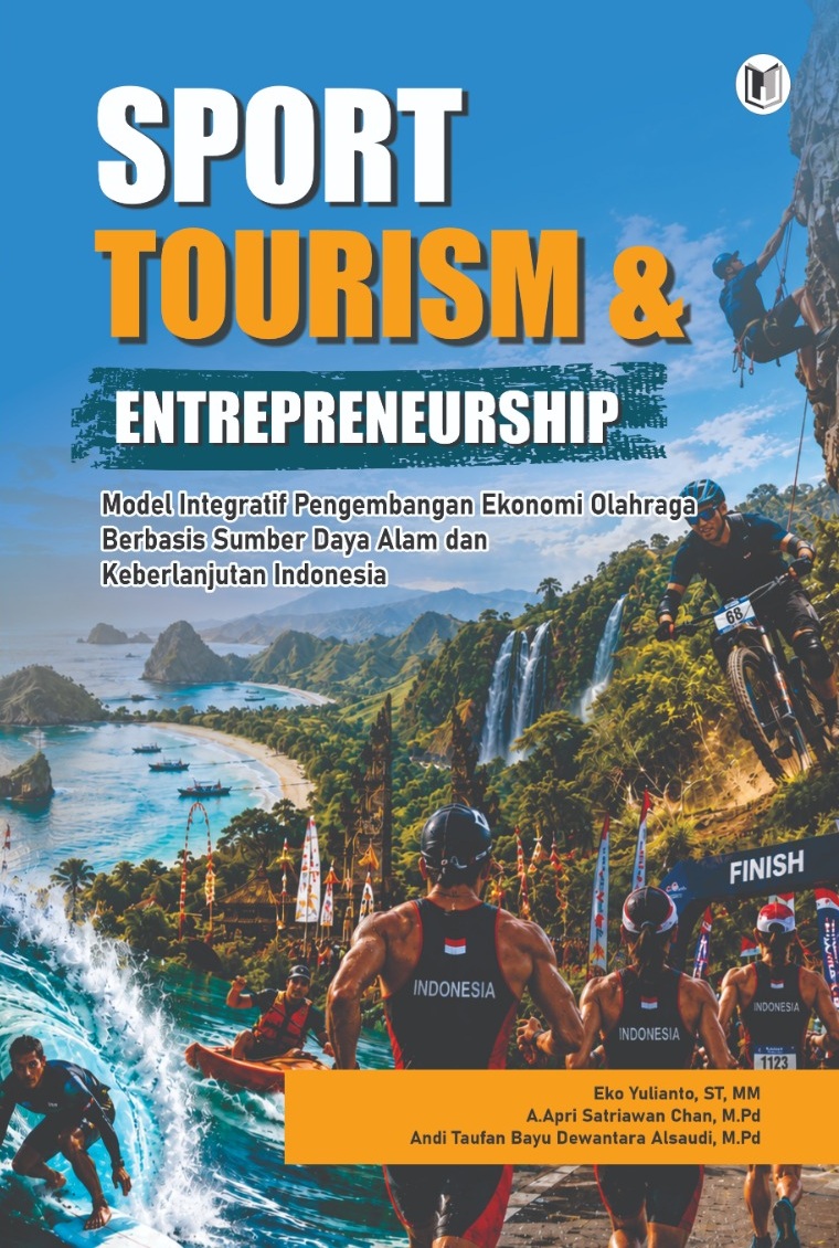 SPORT TOURISM & ENTREPRENEURSHIP Model Integratif Pengembangan Ekonomi Olahraga Berbasis Sumber Daya Alam dan Keberlanjutan Indonesia