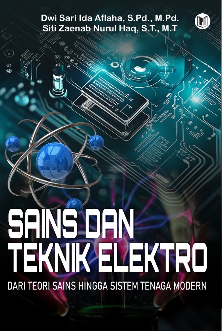 SAINS DAN TEKNIK ELEKTRO: DARI TEORI SAINS HINGGA SISTEM TENAGA MODERN