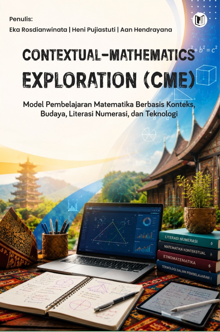 CONTEXTUAL-MATHEMATICS EXPLORATION (CME): MODEL PEMBELAJARAN MATEMATIKA BERBASIS KONTEKS, BUDAYA, LITERASI NUMERASI, DAN TEKNOLOGI