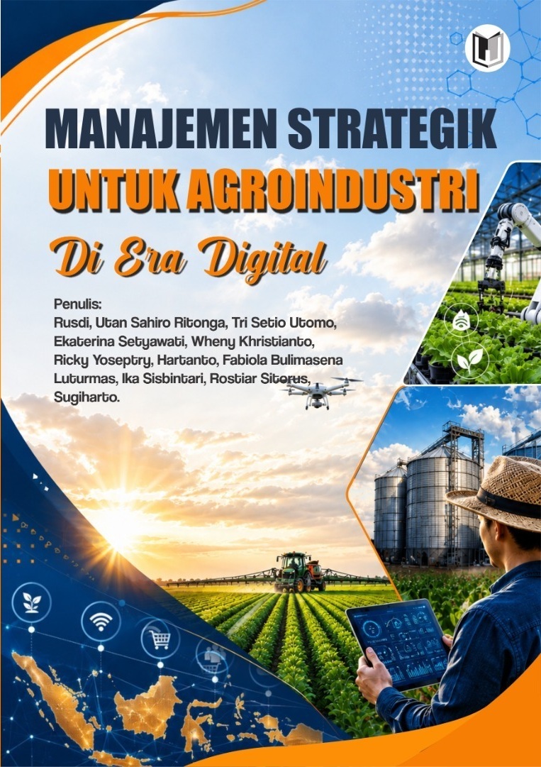 MANAJEMEN STRATEGIK UNTUK AGROINDUSTRI DI ERA DIGITAL