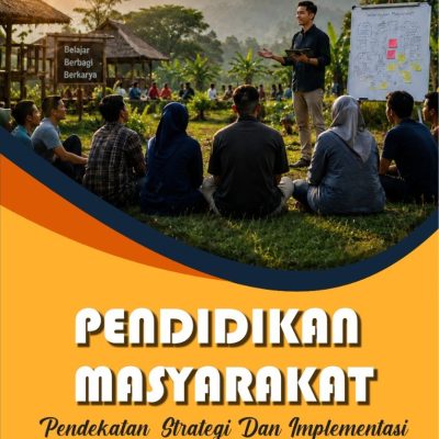 PENDIDIKAN MASYARAKAT: PENDEKATAN, STRATEGI, DAN IMPLEMENTASI