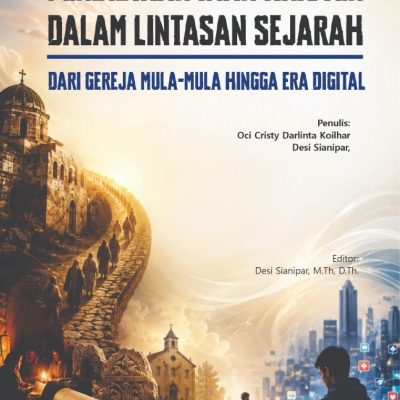 PENDIDIKAN IMAN KRISTEN DALAM LINTASAN SEJARAH: DARI GEREJA MULA-MULA HINGGA ERA DIGITAL