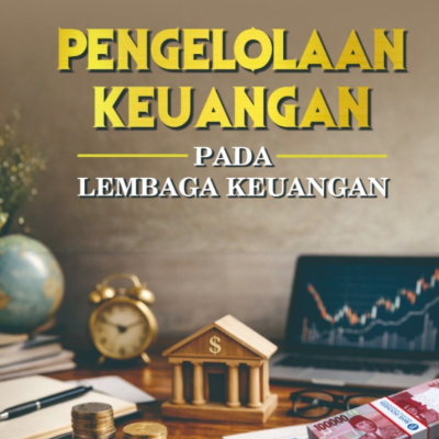 PENGELOLAAN KEUANGAN PADA LEMBAGA KEUANGAN