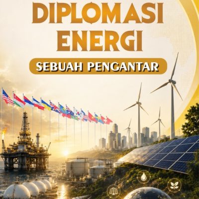 DIPLOMASI ENERGI: SEBUAH PENGANTAR