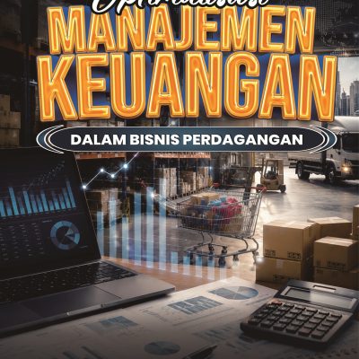 OPTIMALISASI MANAJEMEN KEUANGAN DALAM BISNIS PERDAGANGAN
