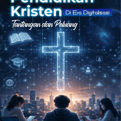 PENDIDIKAN KRISTEN DI ERA DIGITALISASI: TANTANGAN DAN PELUANG