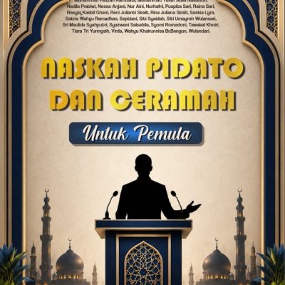 NASKAH PIDATO DAN CERAMAH (UNTUK PEMULA)
